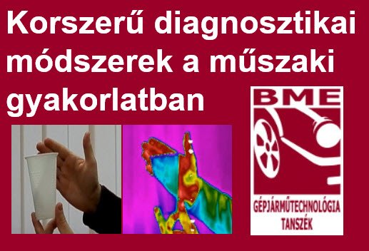 Korszerű diagnosztikai módszerek a műszaki gyakorlatban